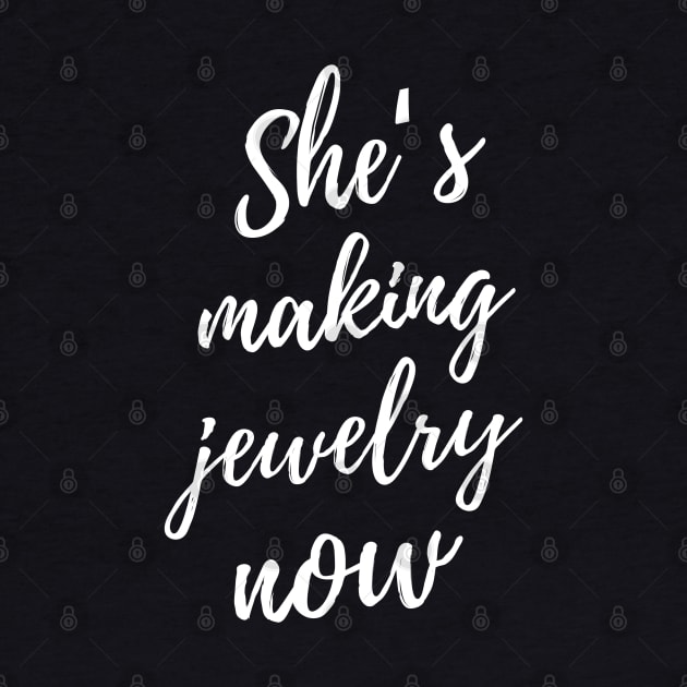 She's Making Jewelry Now by isstgeschichte